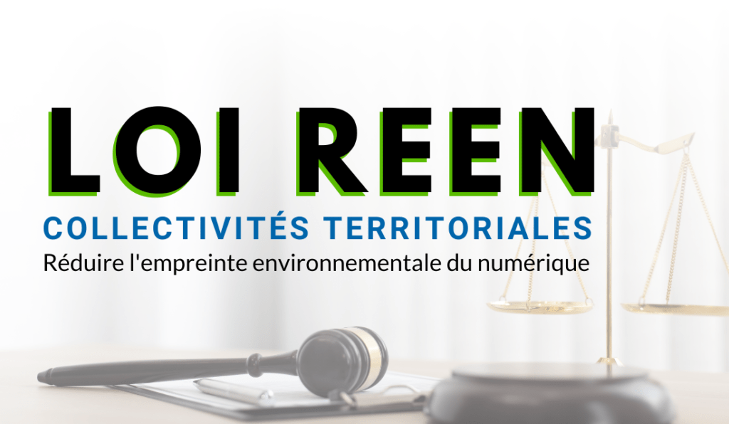 Loi REEN réduire l'empreinte environnementale du numérique